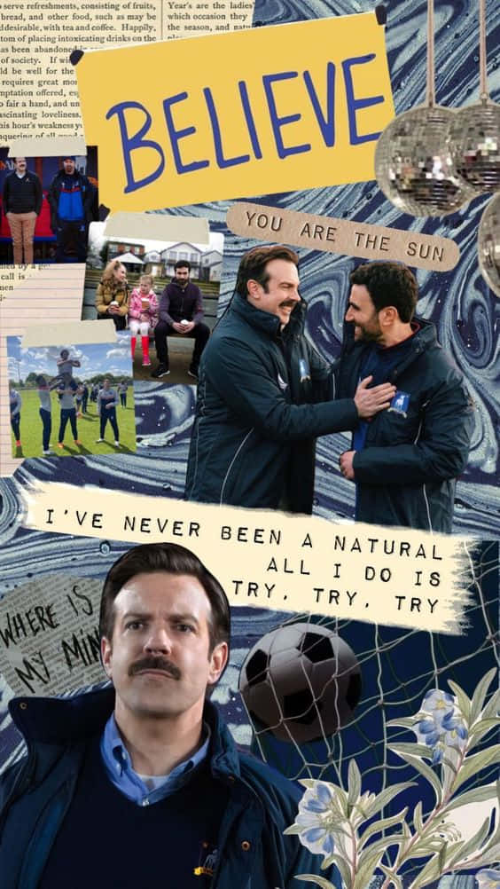 Ted Lasso, BELIEVE, YOU ARE THE SUN, SD Phone Wallpaper