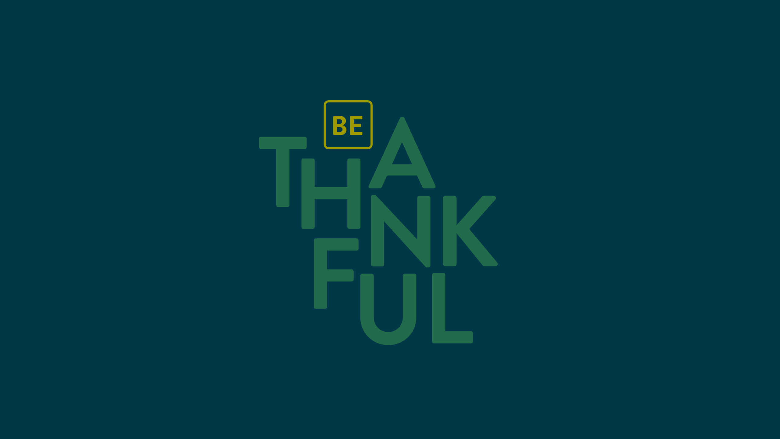 Dark Blue Thankful Poster, deep teal background, Bold green typography, 2K Desktop Wallpaper