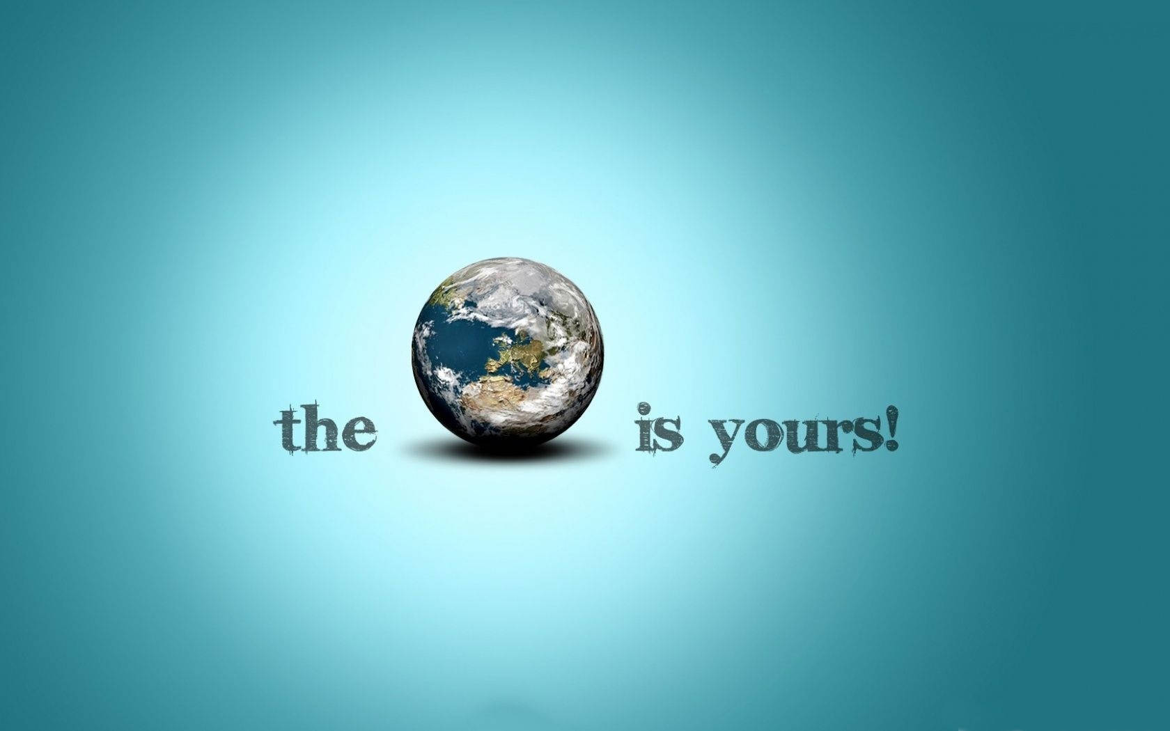 The World Is Yours, Earth, teal, HD Desktop Wallpaper