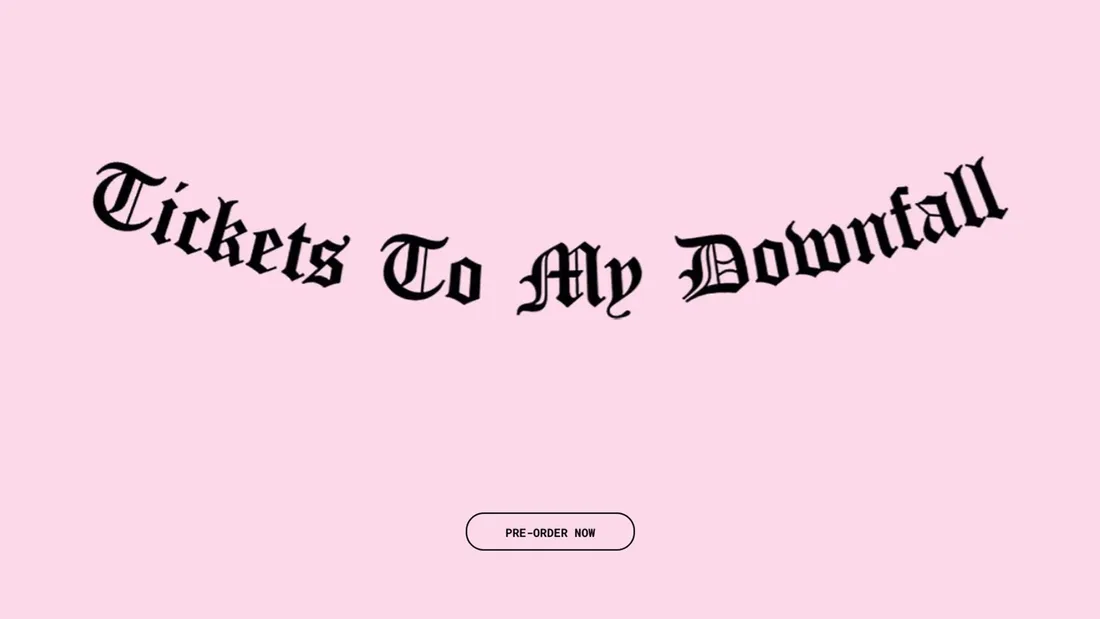 Tickets To My Downfall