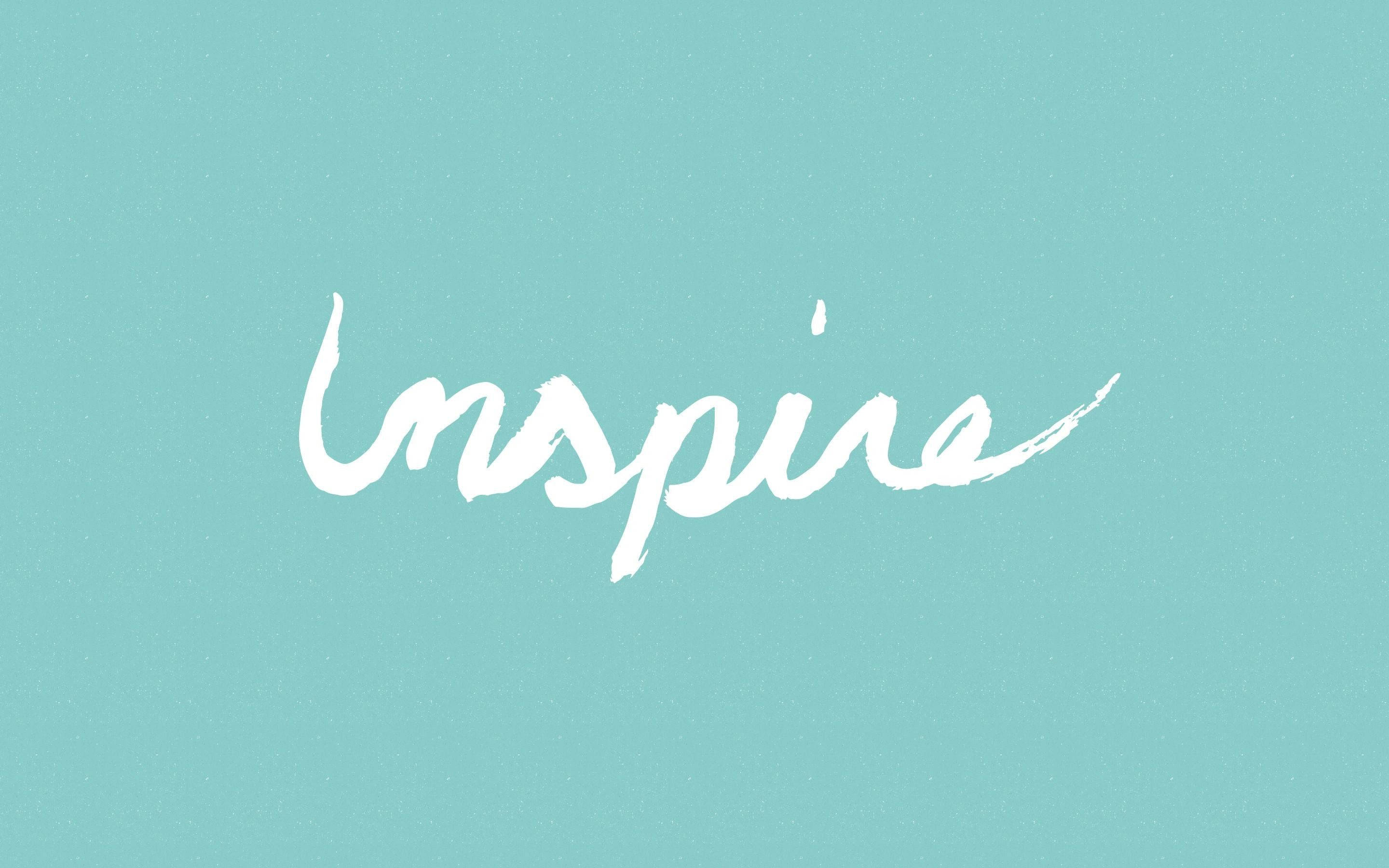 Inspire, Tiffany Blue, white brush script, 2K Desktop Wallpaper
