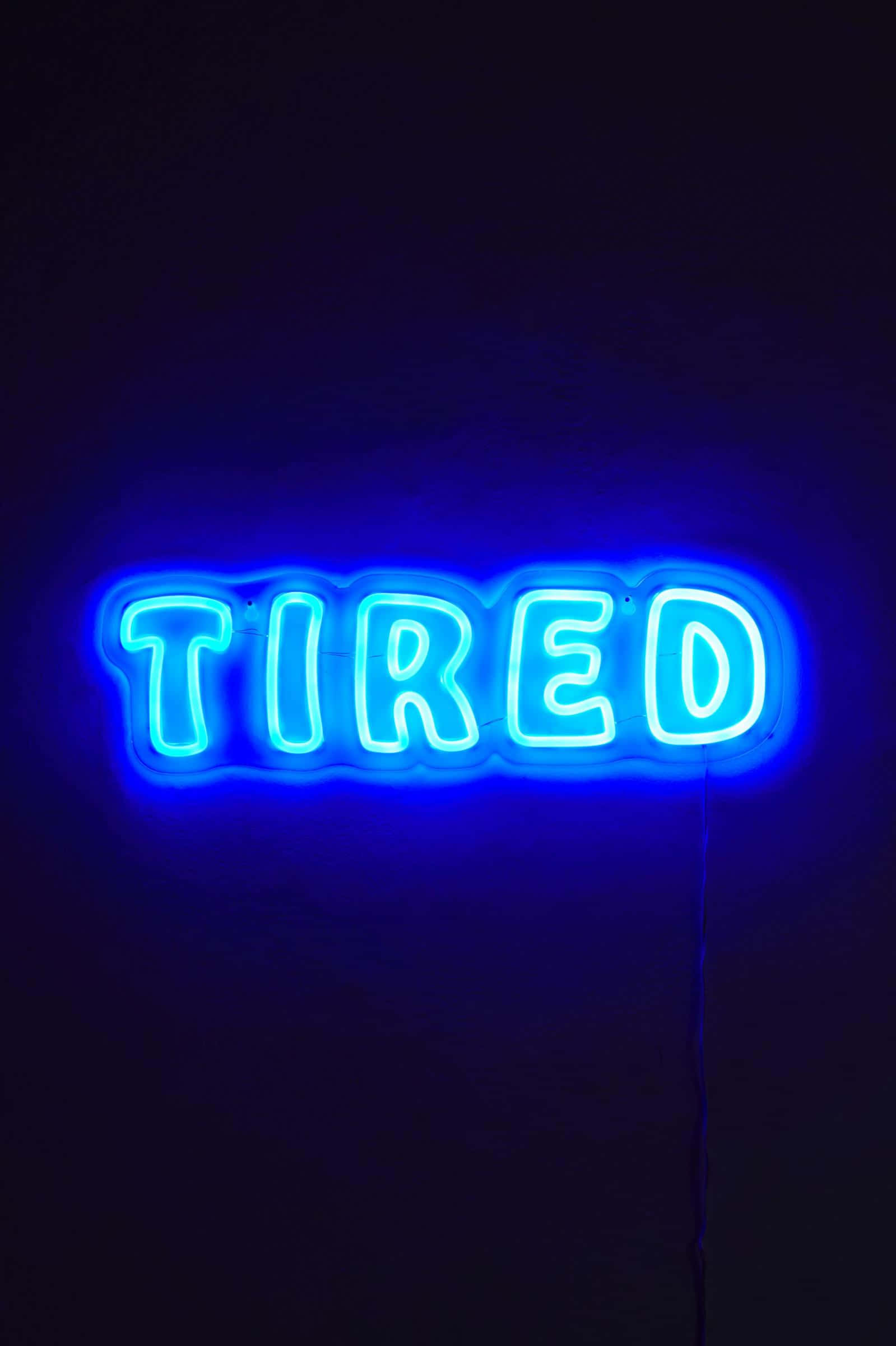 blue neon sign, tired, bold uppercase letters, Full HD Phone Wallpaper