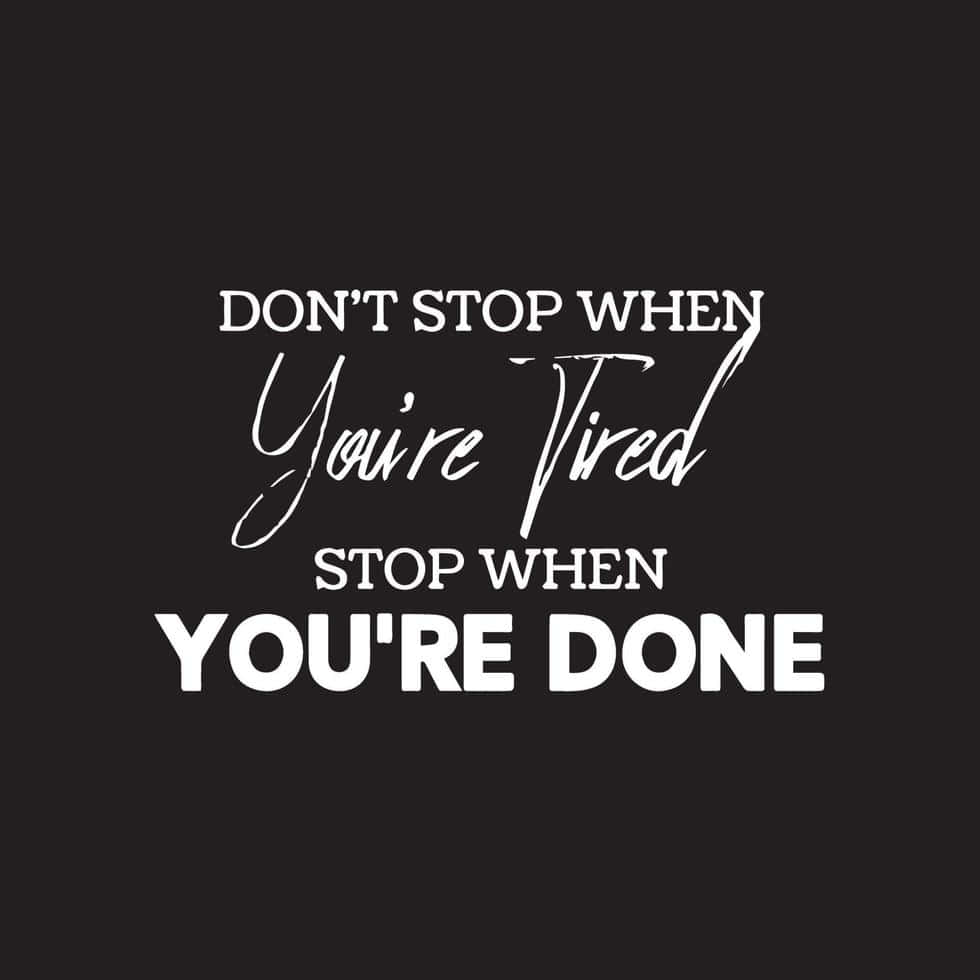 motivational quote, tired aesthetic, black background, SD Desktop Wallpaper