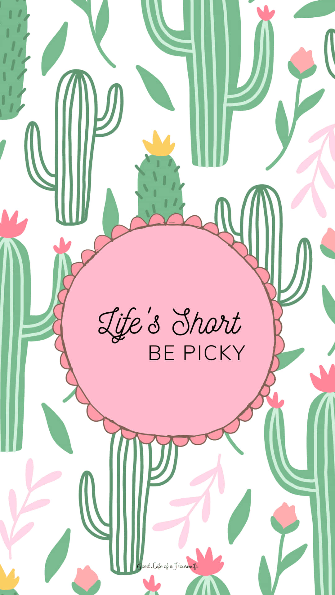 Life's Short BE PICKY, pink circle, green cacti, Full HD Phone Wallpaper