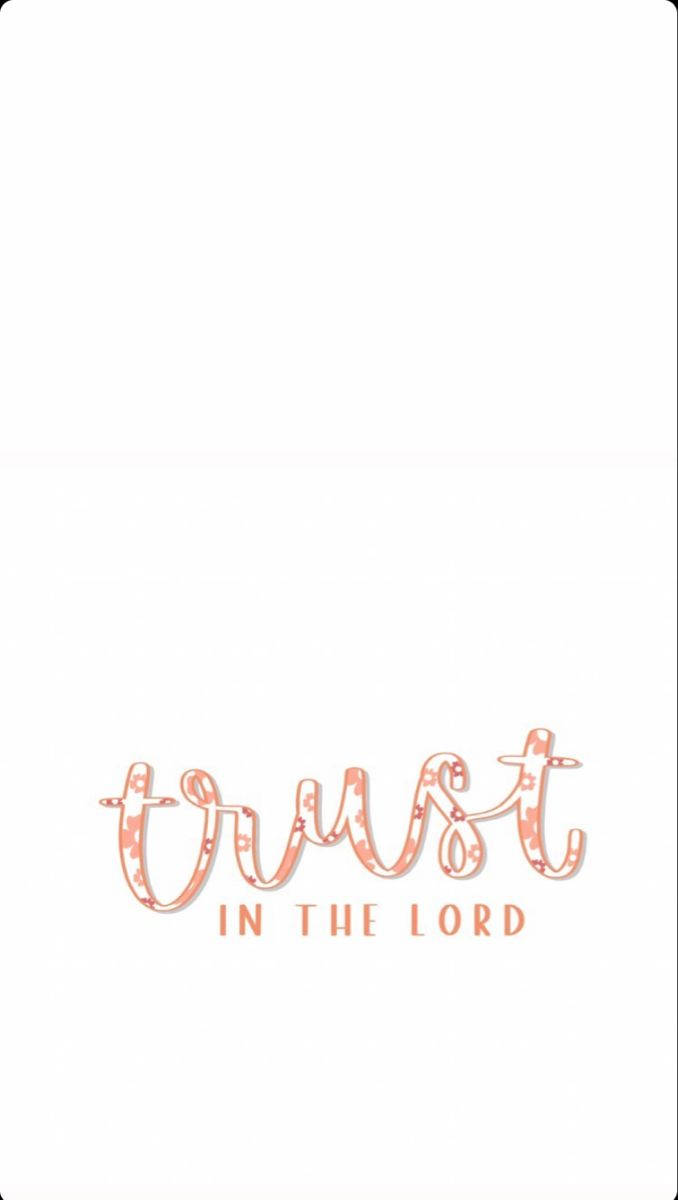 minimalist, peach script text, trust in the lord, SD Phone Wallpaper