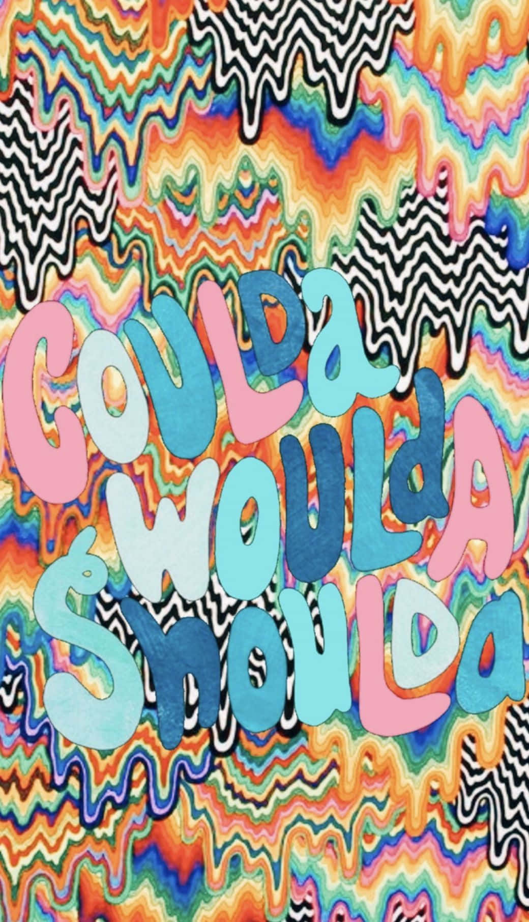Vintage Hippie, COULDA WOULDA SHOULDA, dripping pastel letters, HD Phone Wallpaper