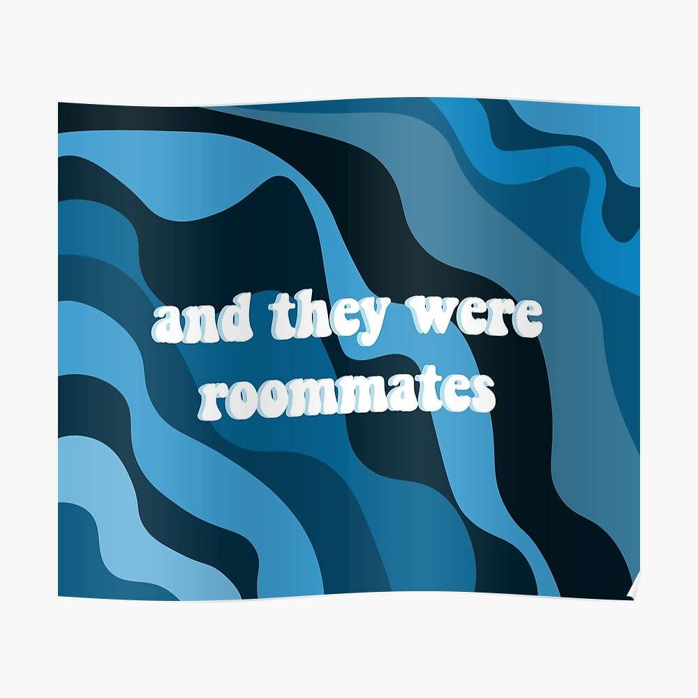 and they were roommates, blue abstract background, bold white text, SD Desktop Wallpaper
