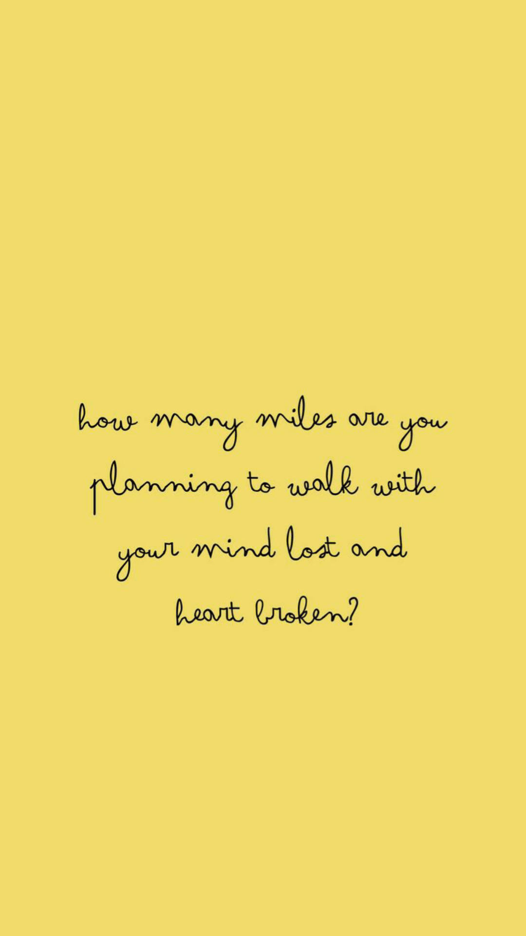 yellow background, handwritten black quote, broken heart, Full HD Phone Wallpaper