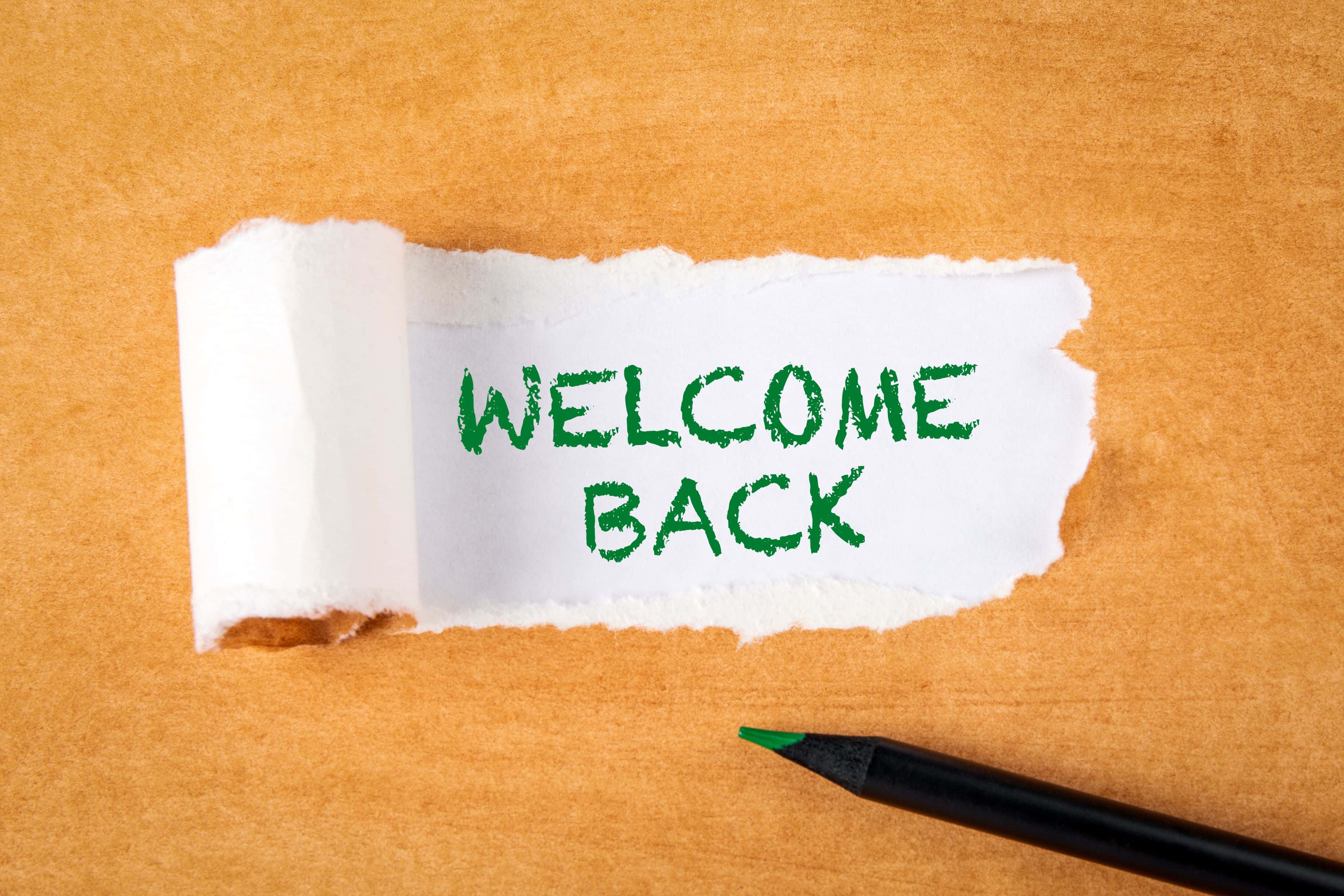 torn white paper, green handwritten text, welcome back, 4K Desktop Wallpaper