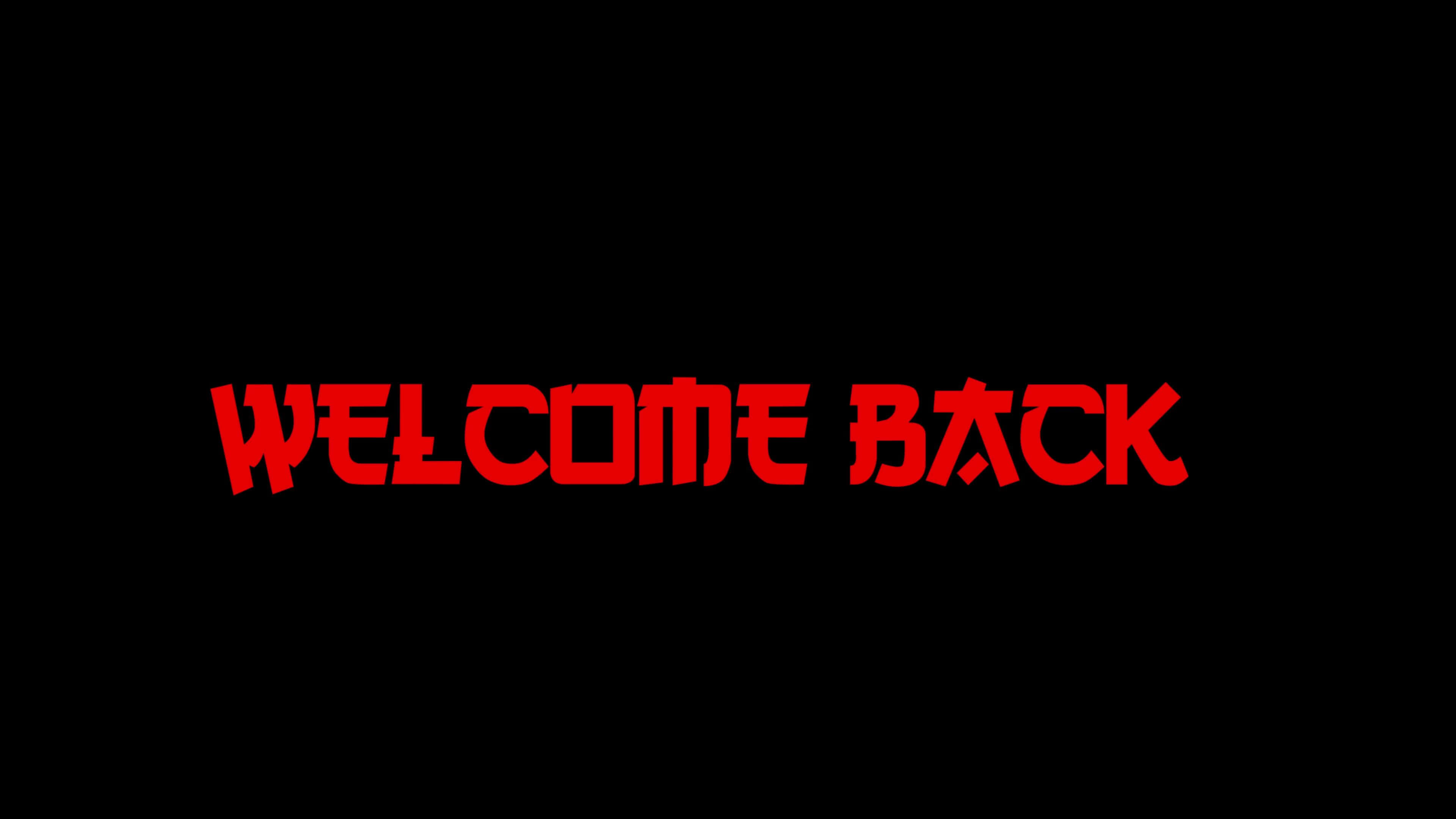 Welcome Back, red text, black background, 4K Desktop Wallpaper