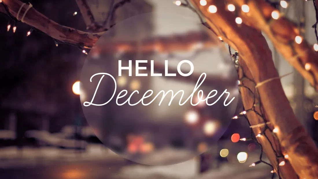 Welcome December