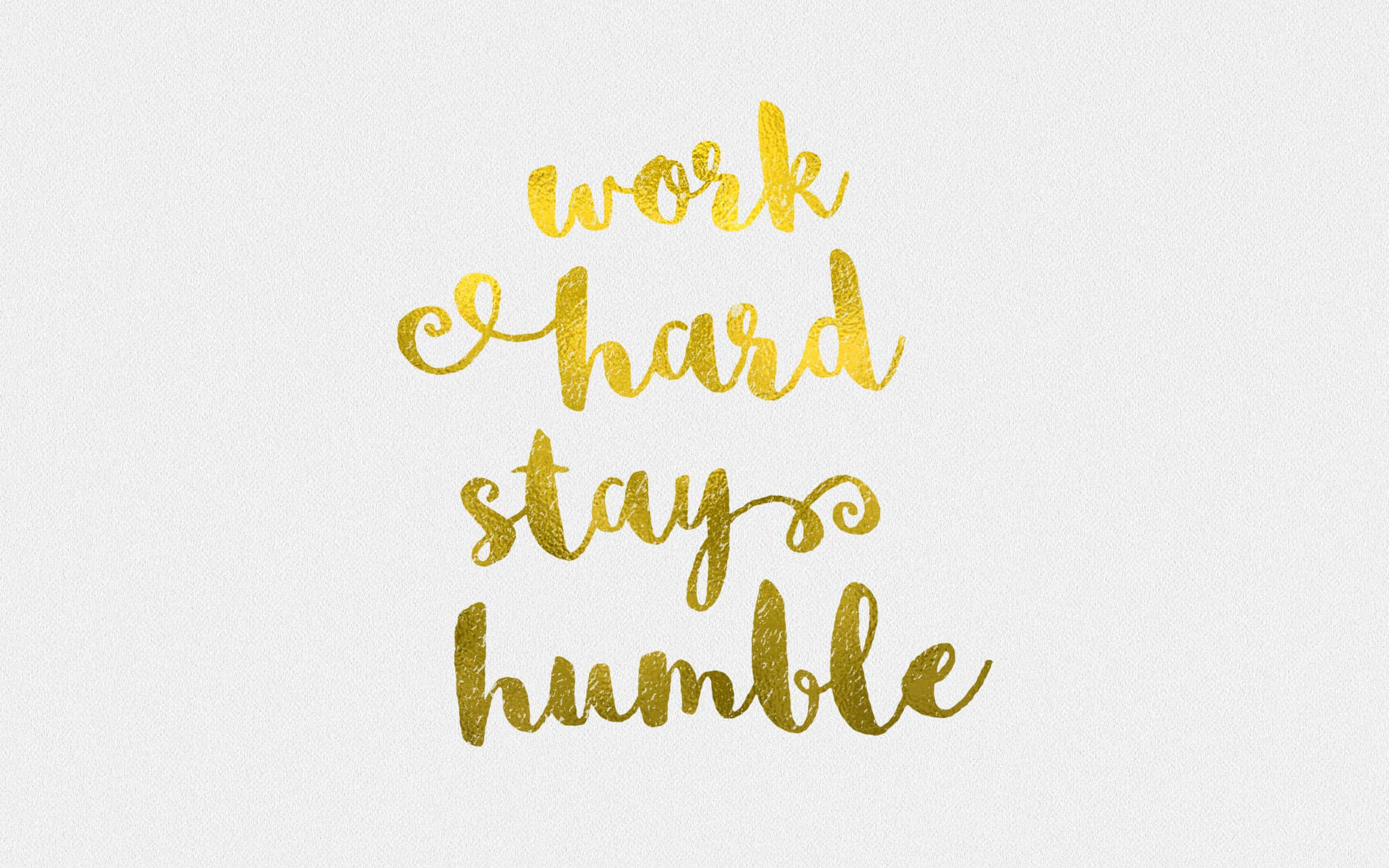White Gold, Golden Glittery Cursive Text, Work Hard Stay Humble, Full HD Desktop Wallpaper