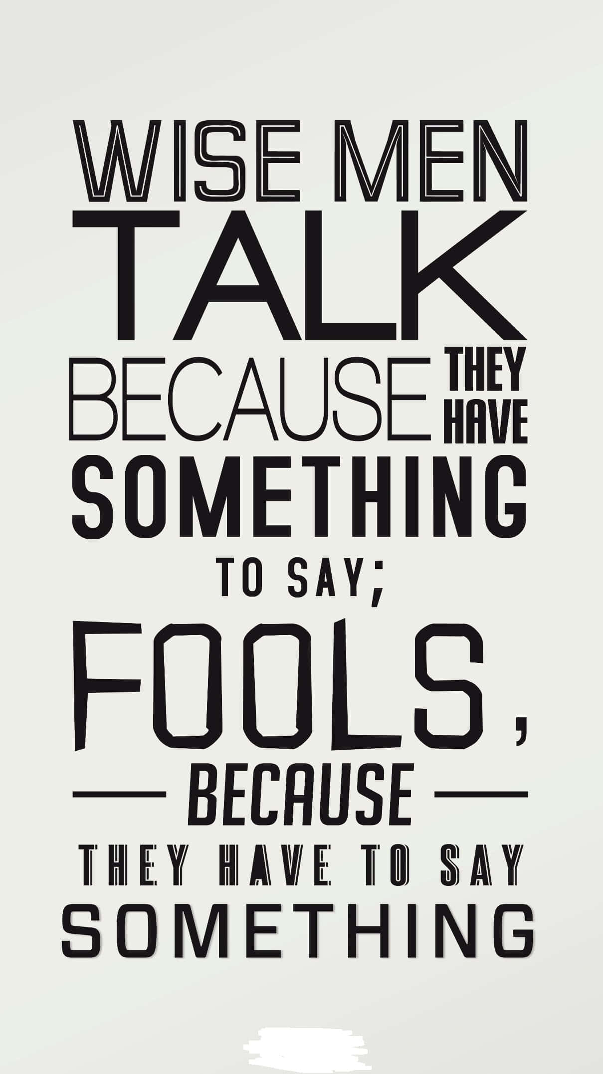 wise men vs fools quote, black typography, light gray background, Full HD Phone Wallpaper