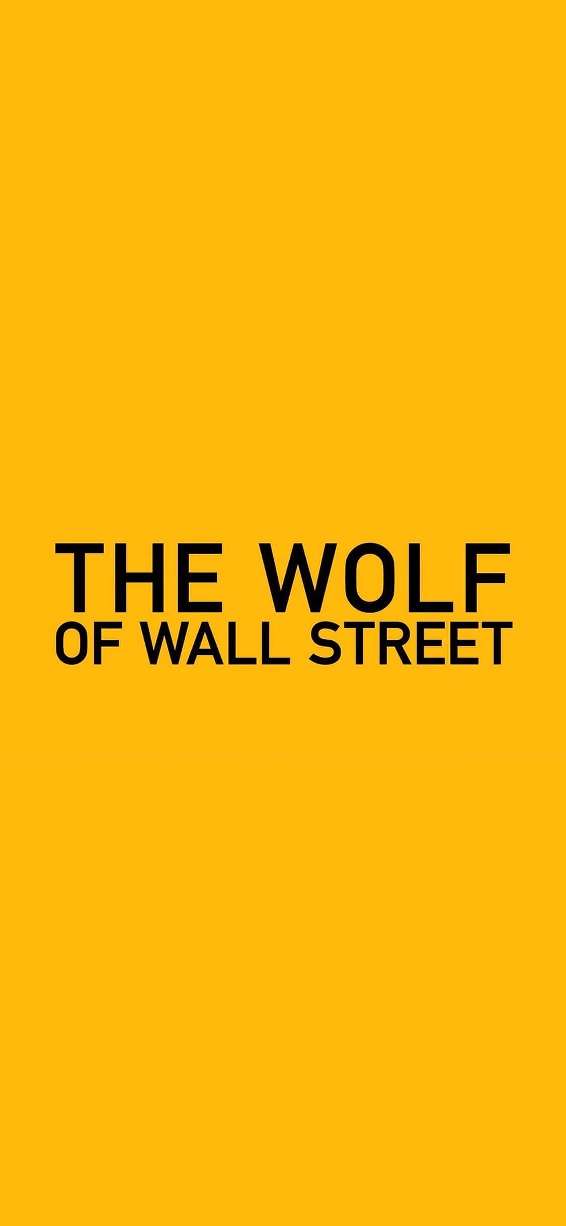 The Wolf of Wall Street, yellow background, bold black text, Full HD Phone Wallpaper