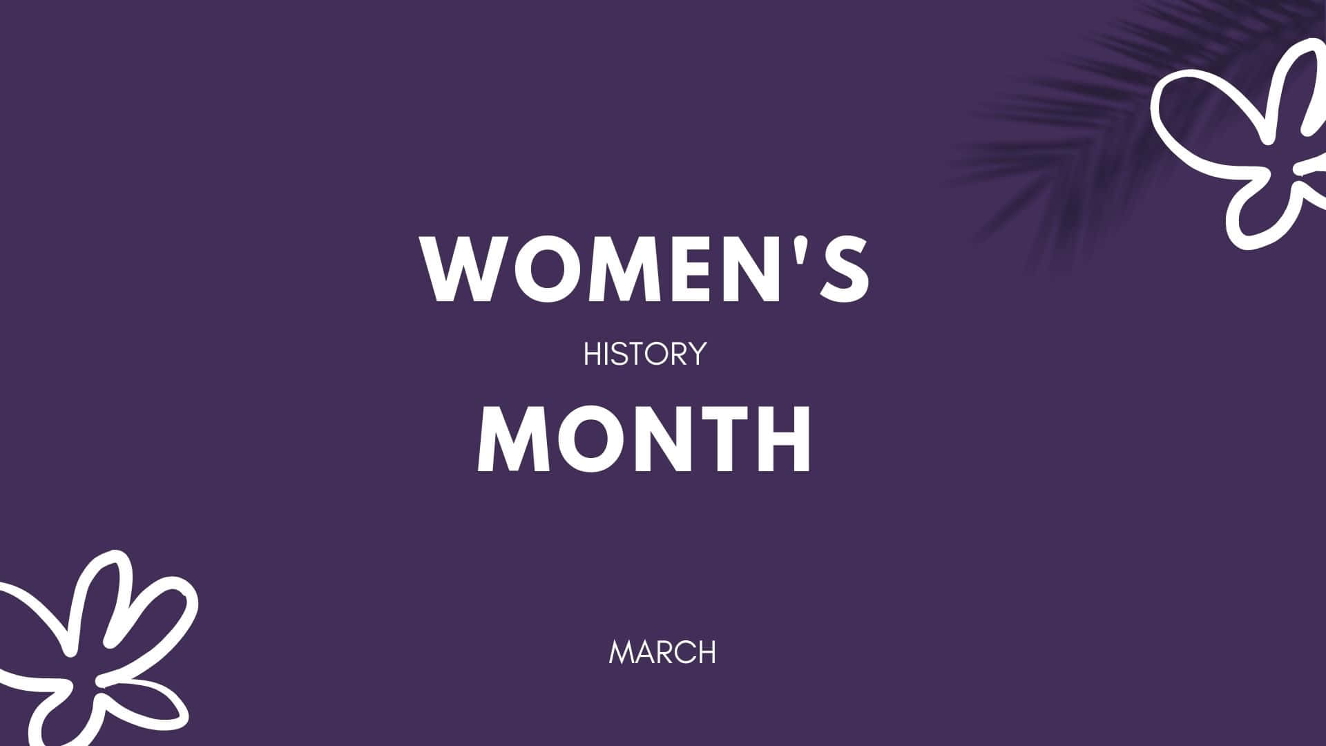 Women's History Month, deep purple background, bold white text, Full HD Desktop Wallpaper