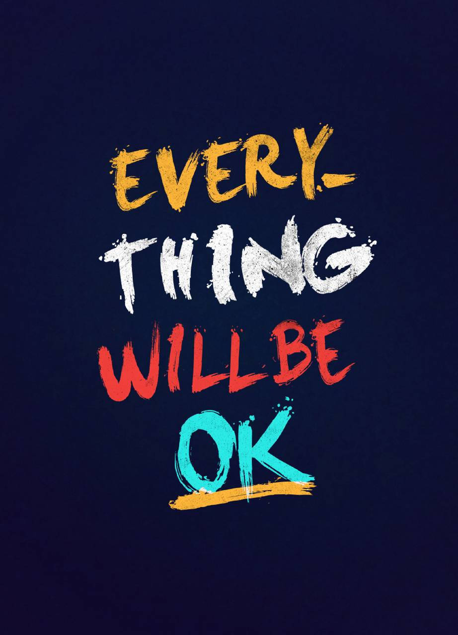 EVERYTHING WILL BE OK, dark blue background, colorful brushstroke text, HD Phone Wallpaper