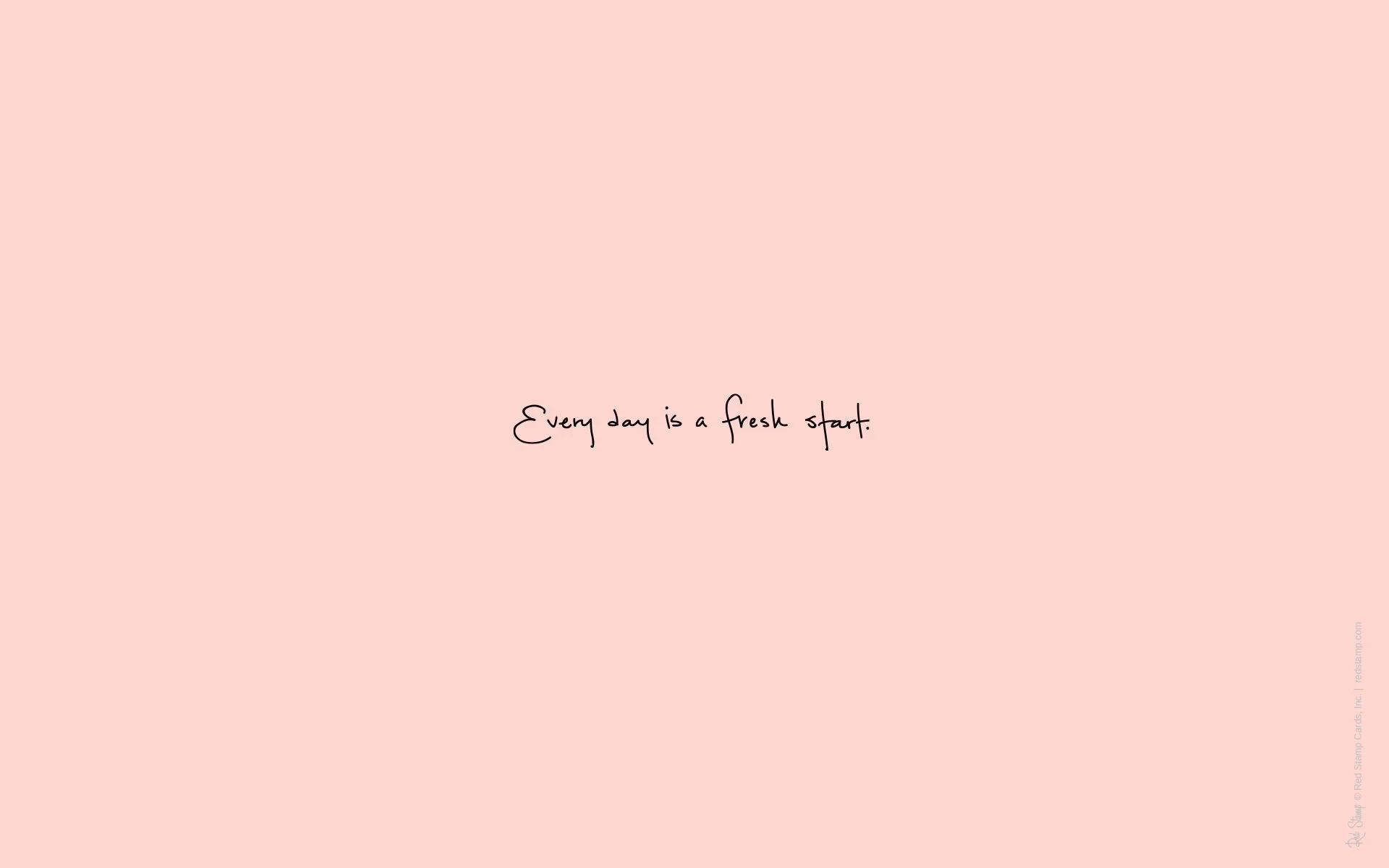 pastel pink, elegant black script, Every day is a fresh start, Full HD Desktop Wallpaper