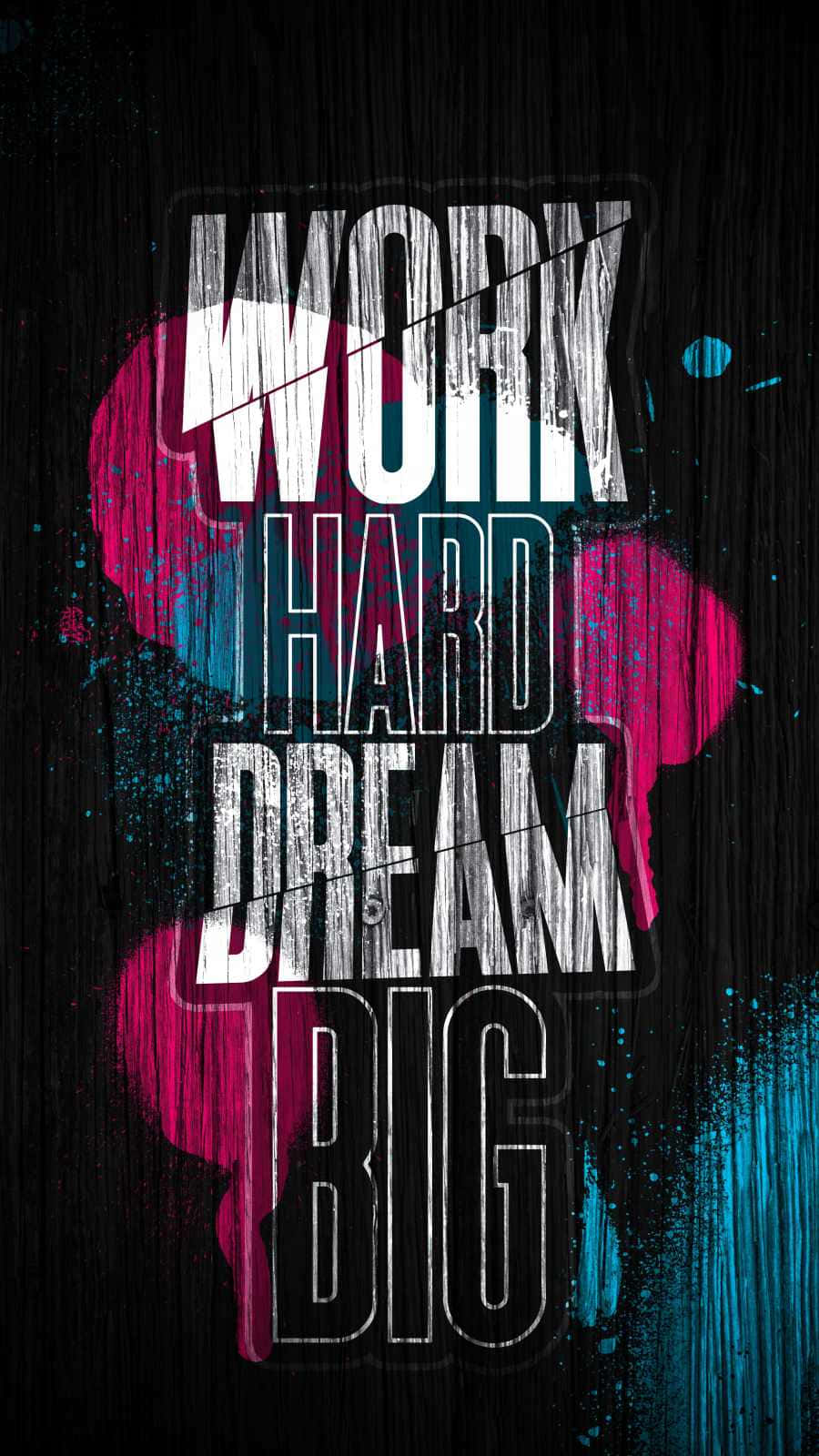 work hard, dream big, graffiti-style text, HD Phone Wallpaper