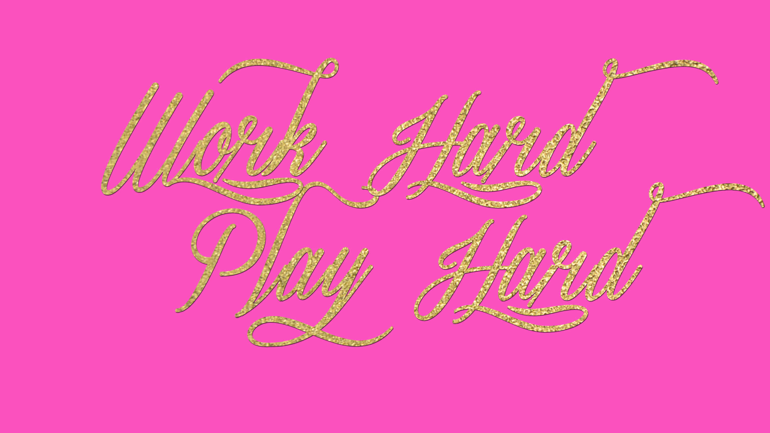 work hard, glittery gold cursive text, vibrant pink background, 2K Desktop Wallpaper