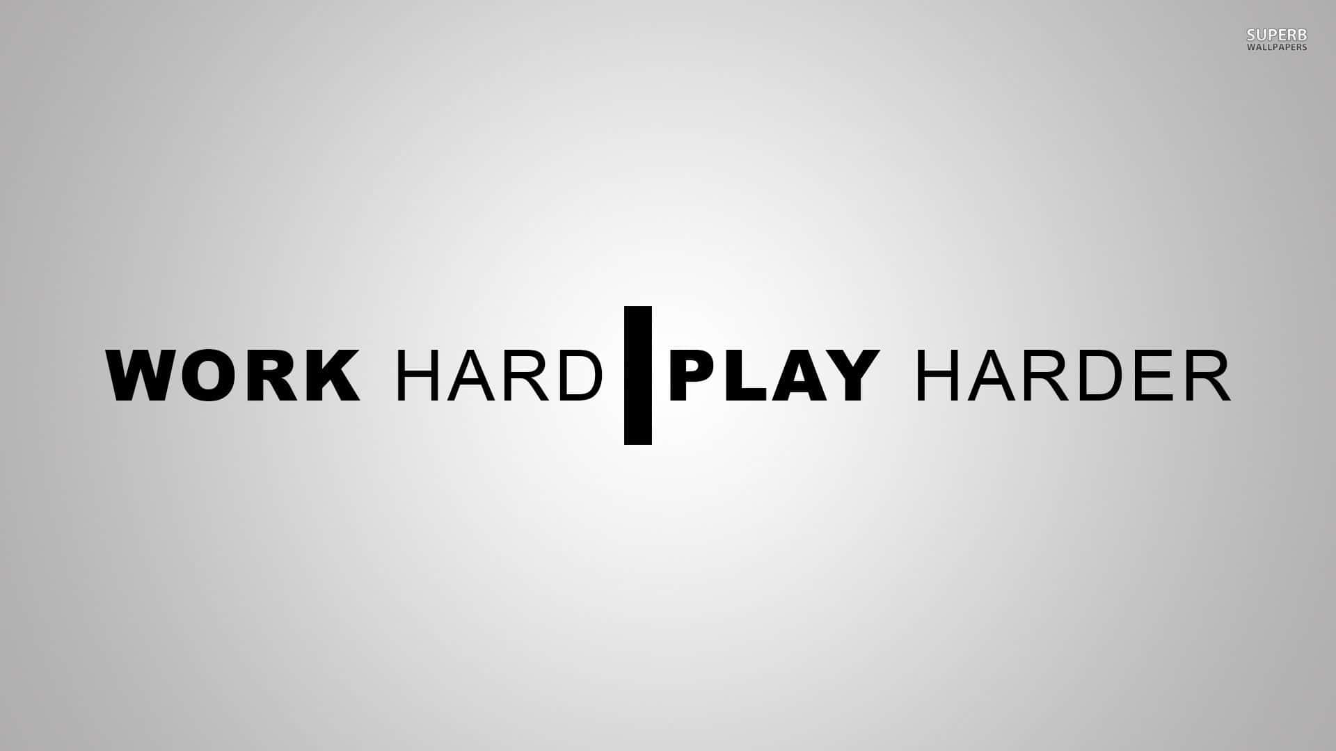 work hard, 1920 x 1080, black text, Full HD Desktop Wallpaper