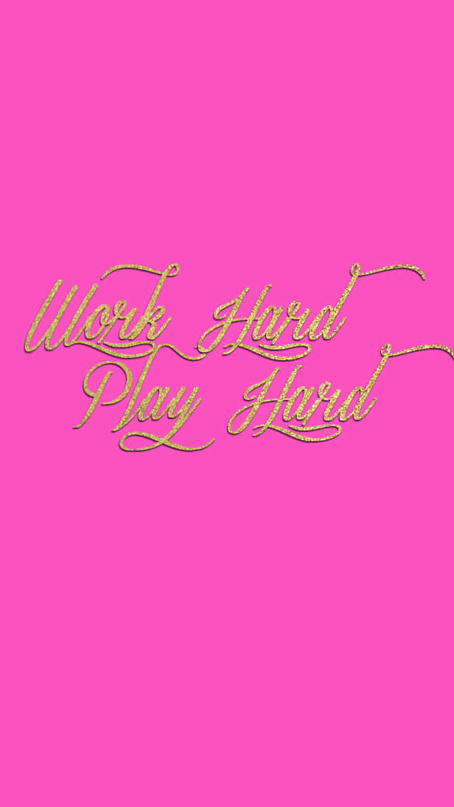 pink background, gold glitter script, work hard, SD Phone Wallpaper