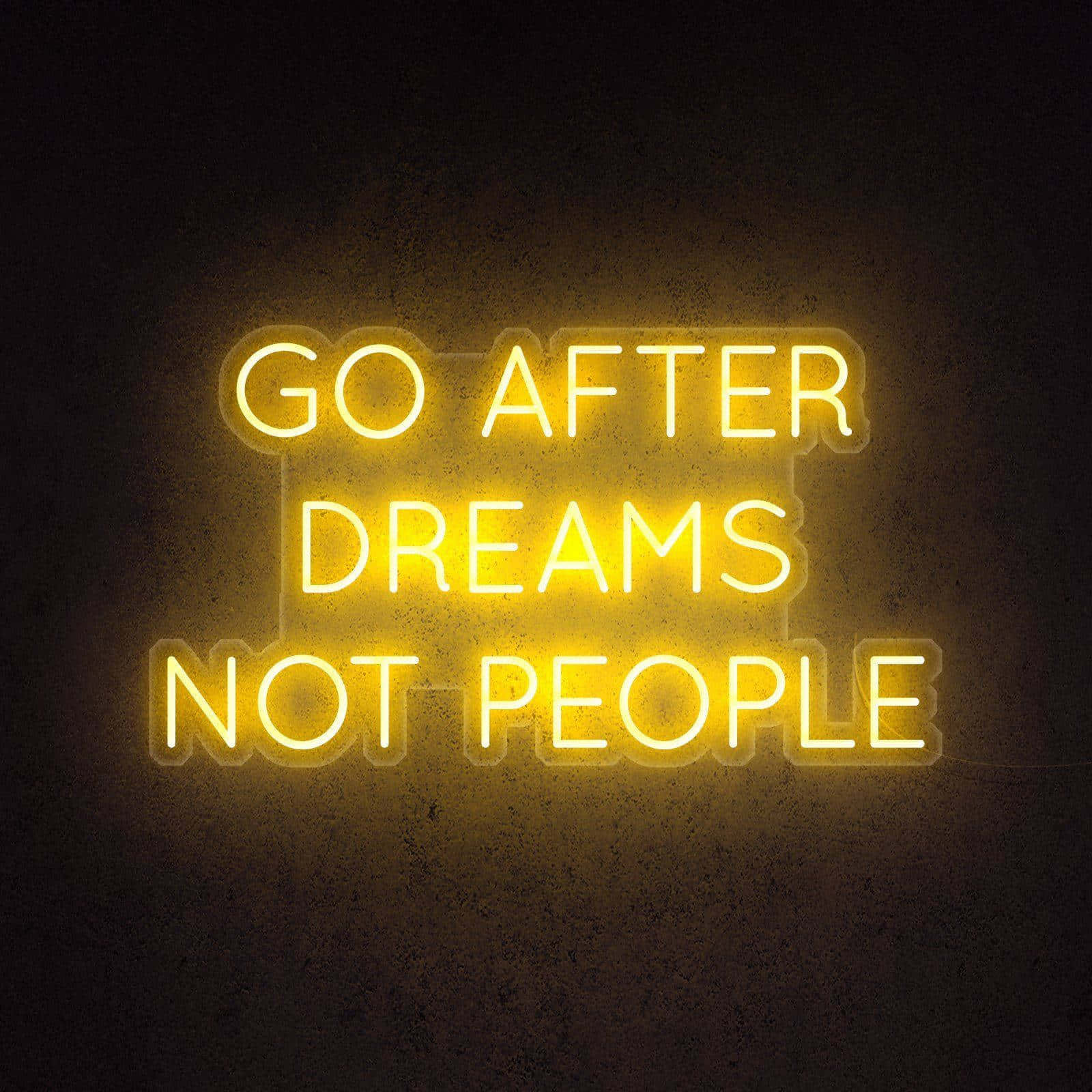 yellow neon sign, go after dreams not people, dark textured wall, HD Desktop Wallpaper