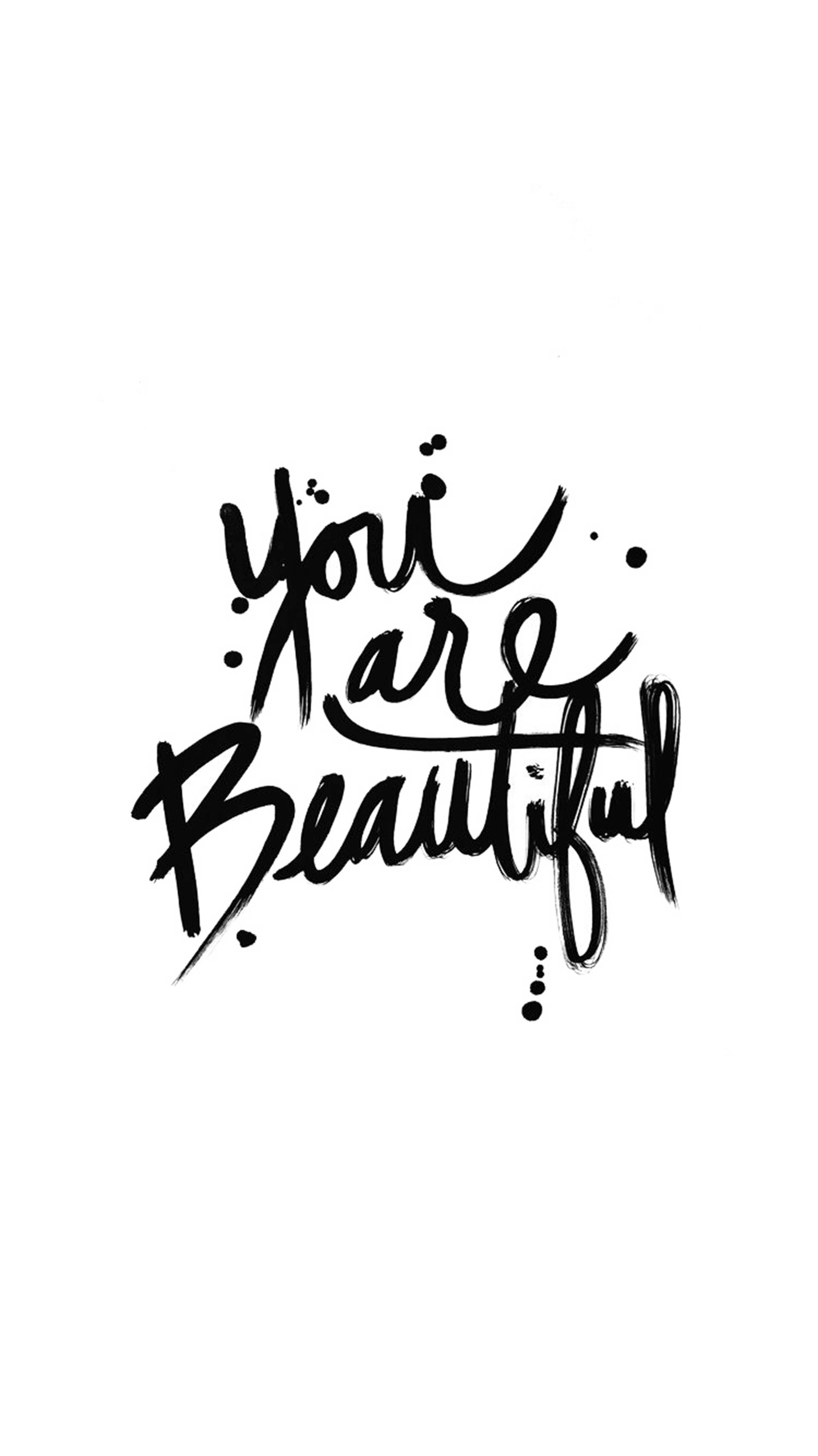 You Are Beautiful, black, brushstroke, 2K Phone Wallpaper