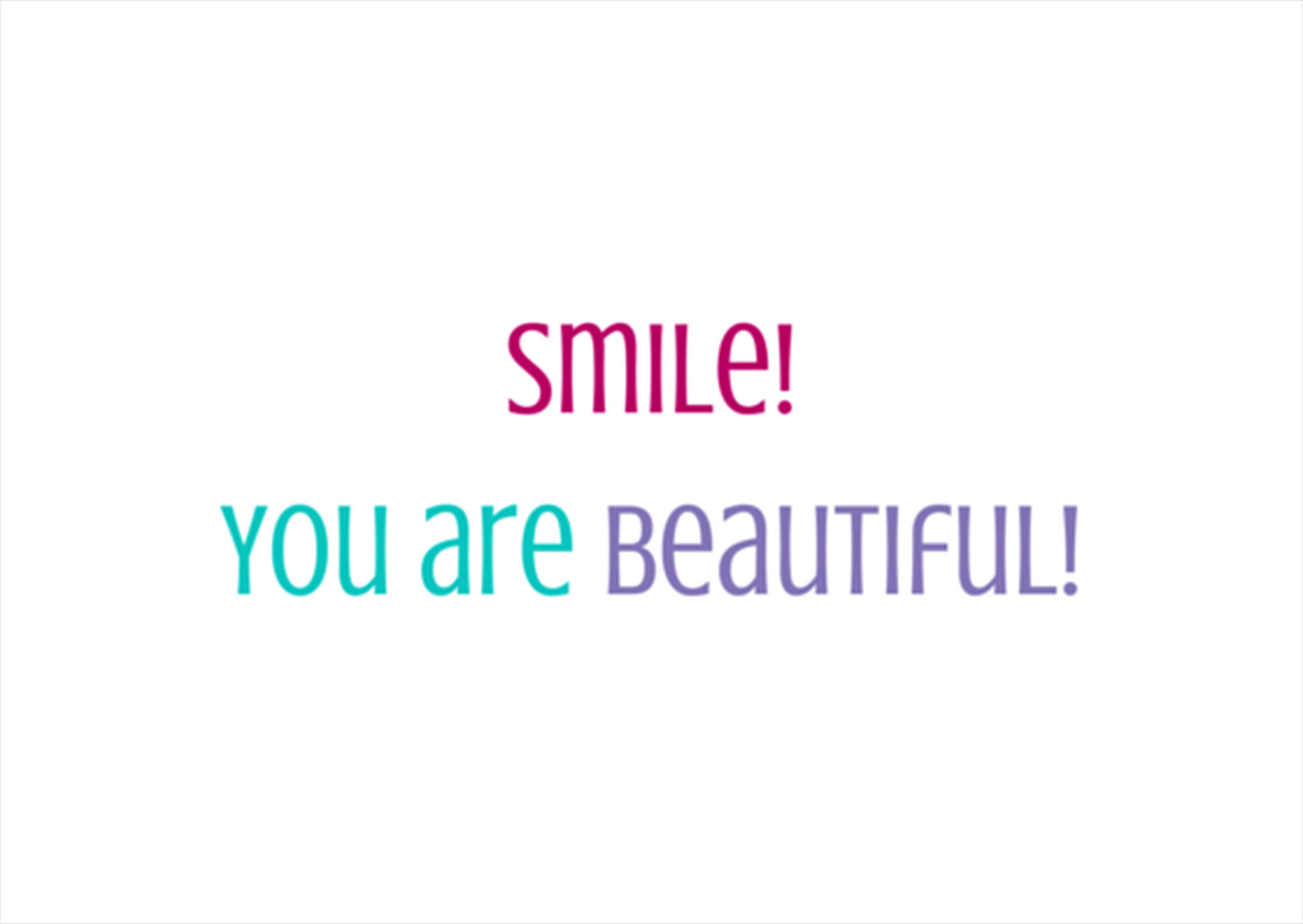 You Are Beautiful, tricolored, smile! you are beautiful!, Full HD Desktop Wallpaper