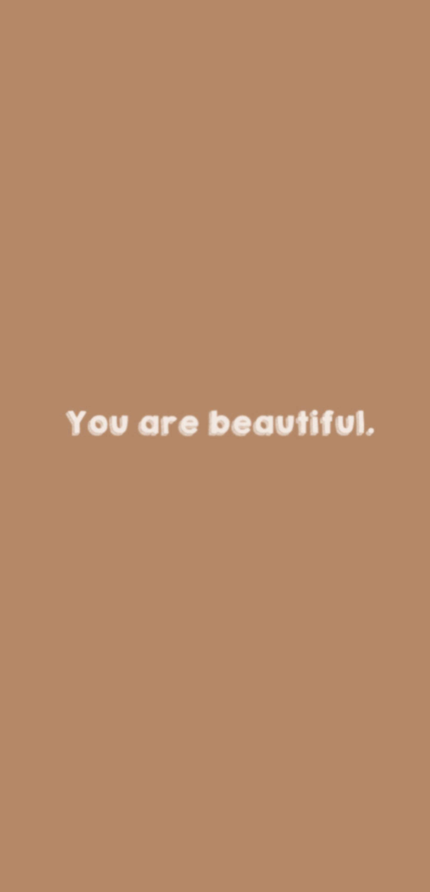 You Are Beautiful, brown design, minimalist tan background, 2K Phone Wallpaper