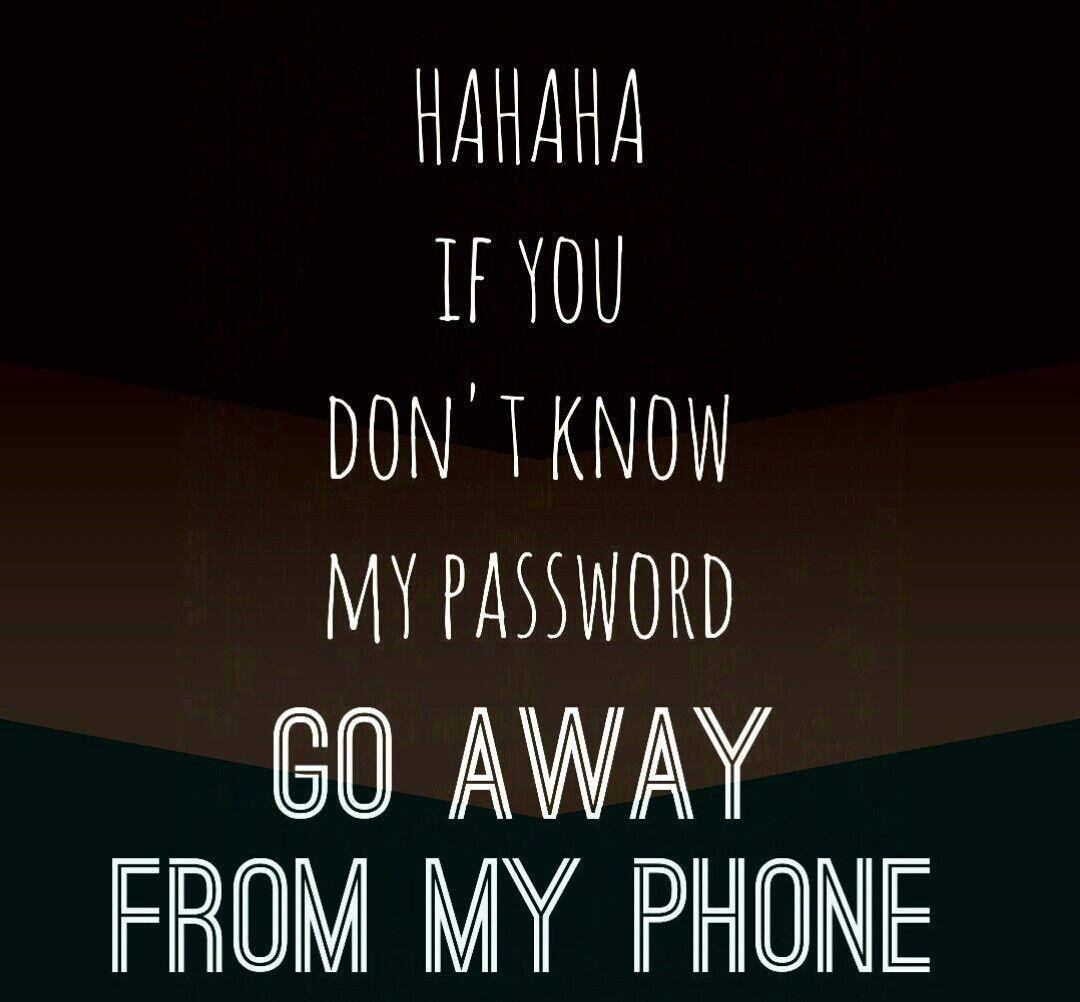 You Don't Know My Password, white handwritten text, dark gradient background, SD Desktop Wallpaper
