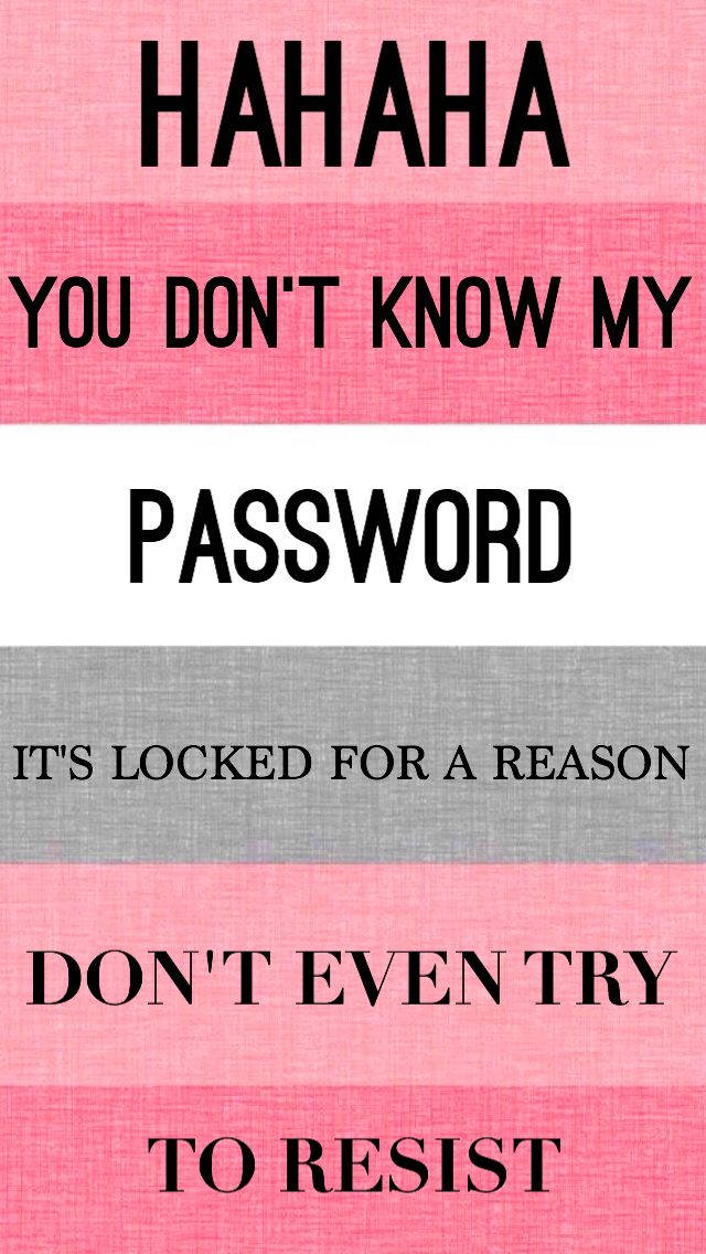 pink gray striped background, bold black text, Hahaha You Dont Know My Password, SD Phone Wallpaper