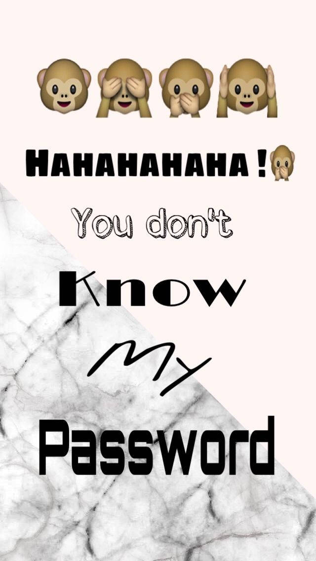 monkey emojis, Hahahaha! You don't know my password, marble background, SD Phone Wallpaper